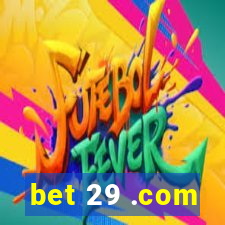 bet 29 .com
